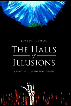 The Halls of Illusions: Emergence of the Disciplined poster