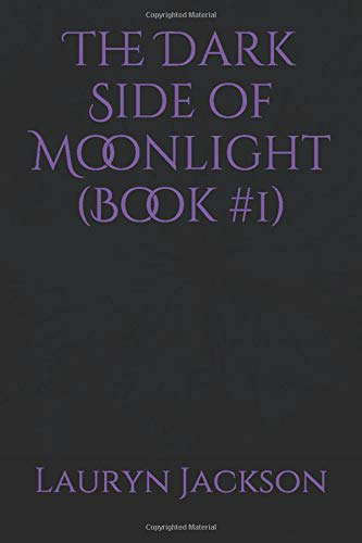 The Dark Side of Moonlight (Book #1) poster