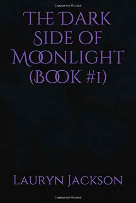 The Dark Side of Moonlight (Book #1) poster