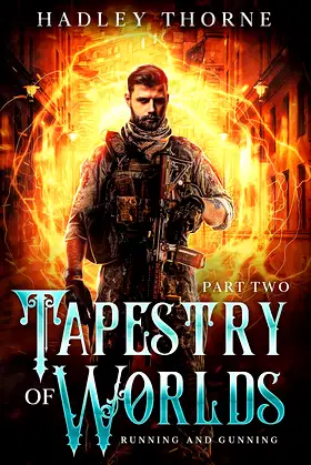 Tapestry of Worlds, Part Two: Running and Gunning poster