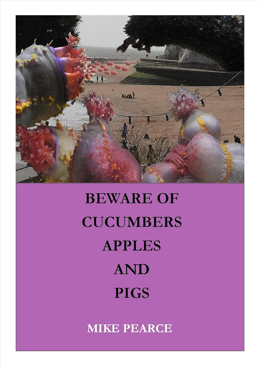 Beware of Apples,Cucumbers and Pigs poster