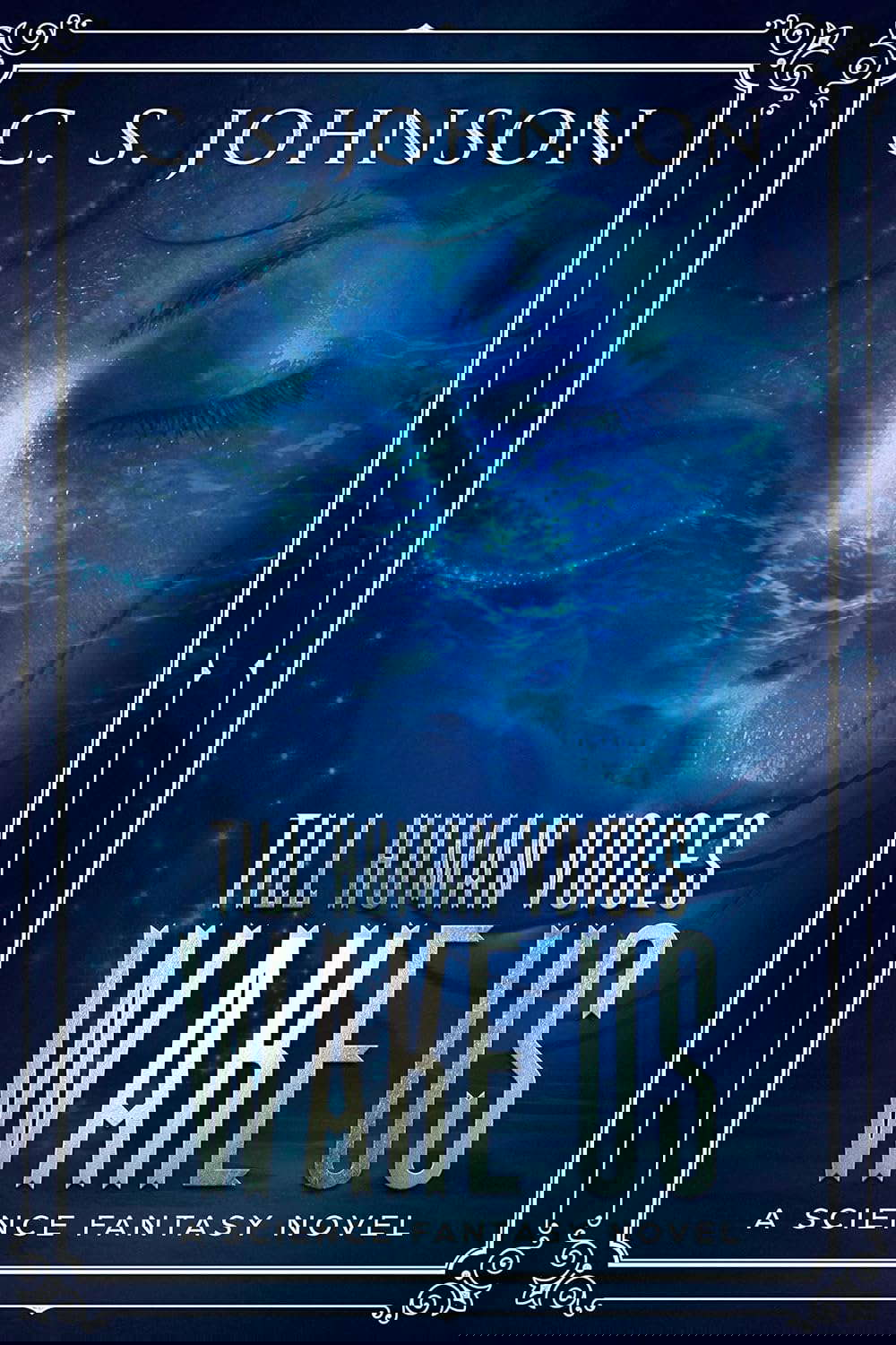 Till Human Voices Wake Us: A Science Fantasy Novel poster