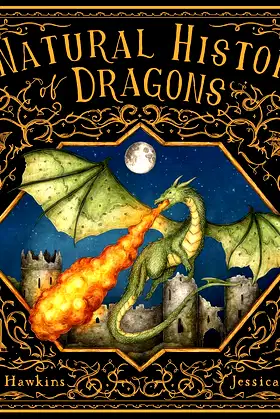 A Natural History of Dragons (Folklore Field Guides) poster