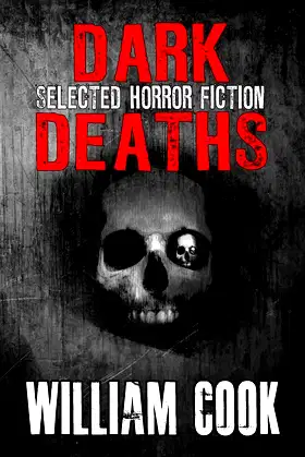 Dark Deaths: Selected Horror Fiction poster