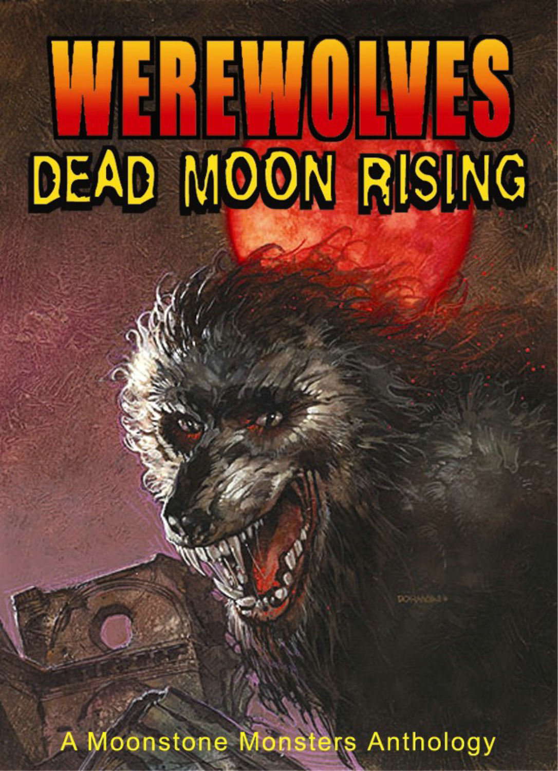 Werewolves: Dead Moon Rising (Moonstone Monsters Anthology) poster