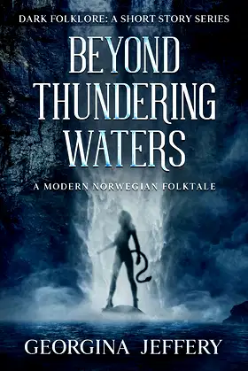 Beyond Thundering Waters: A Modern Norwegian Folktale (Dark Folklore) poster