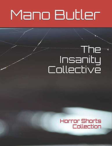 The Insanity Collective: A Horror Shorts Collection poster