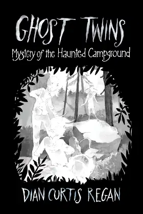 Ghost Twins: Mystery of the Haunted Campground (Ghost Twins) (Volume 6) poster