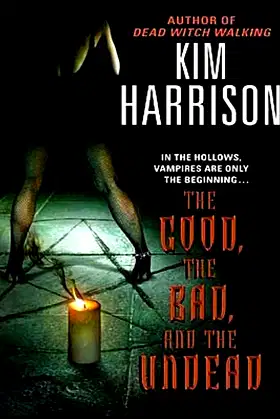 The Good, the Bad, and the Undead (The Hollows, Book 2) poster