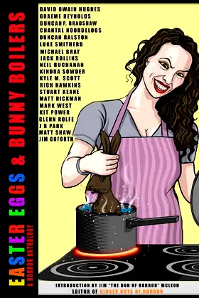 Easter Eggs & Bunny Boilers: A Horror Anthology poster