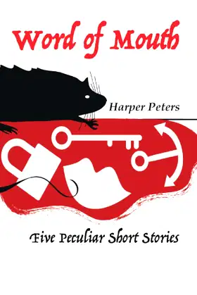 Word of Mouth: Five Peculiar Short Stories poster