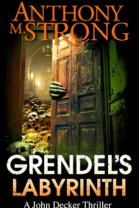 Grendel's Labyrinth (John Decker Supernatural Thrillers Book 4) poster