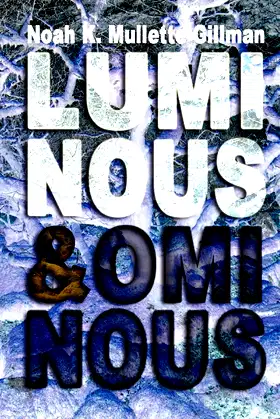 Luminous and Ominous poster