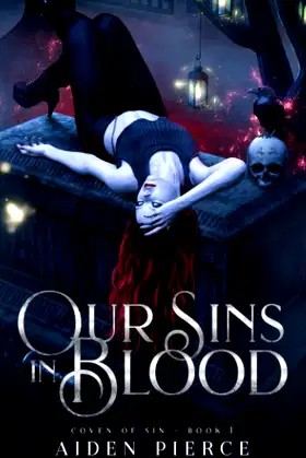 Our Sins in Blood: A Dark Vampire Reverse Harem Romance (Coven of Sin) poster