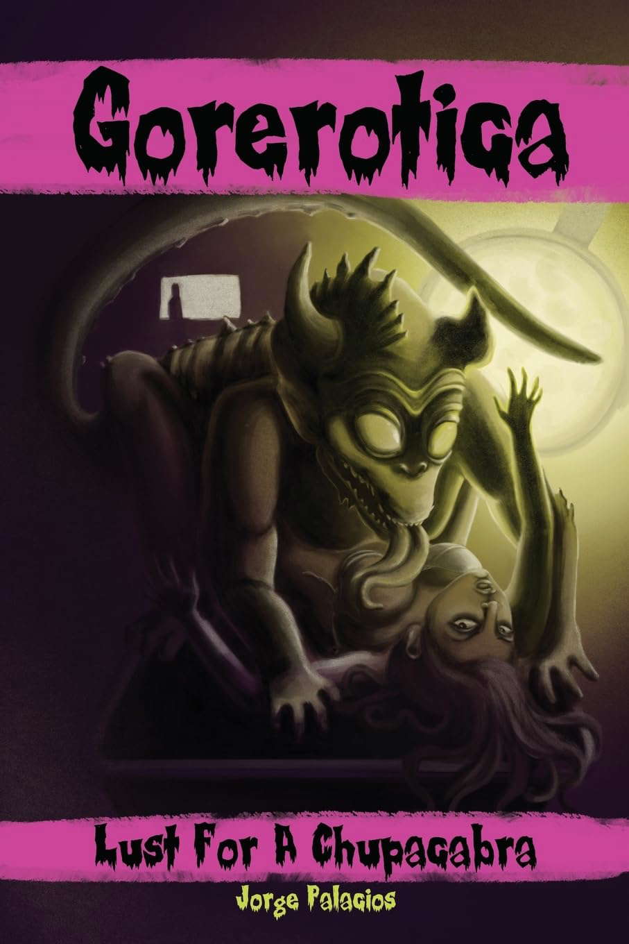 Gorerotica #1: Lust For A Chupacabra: She thought she could handle it... poster