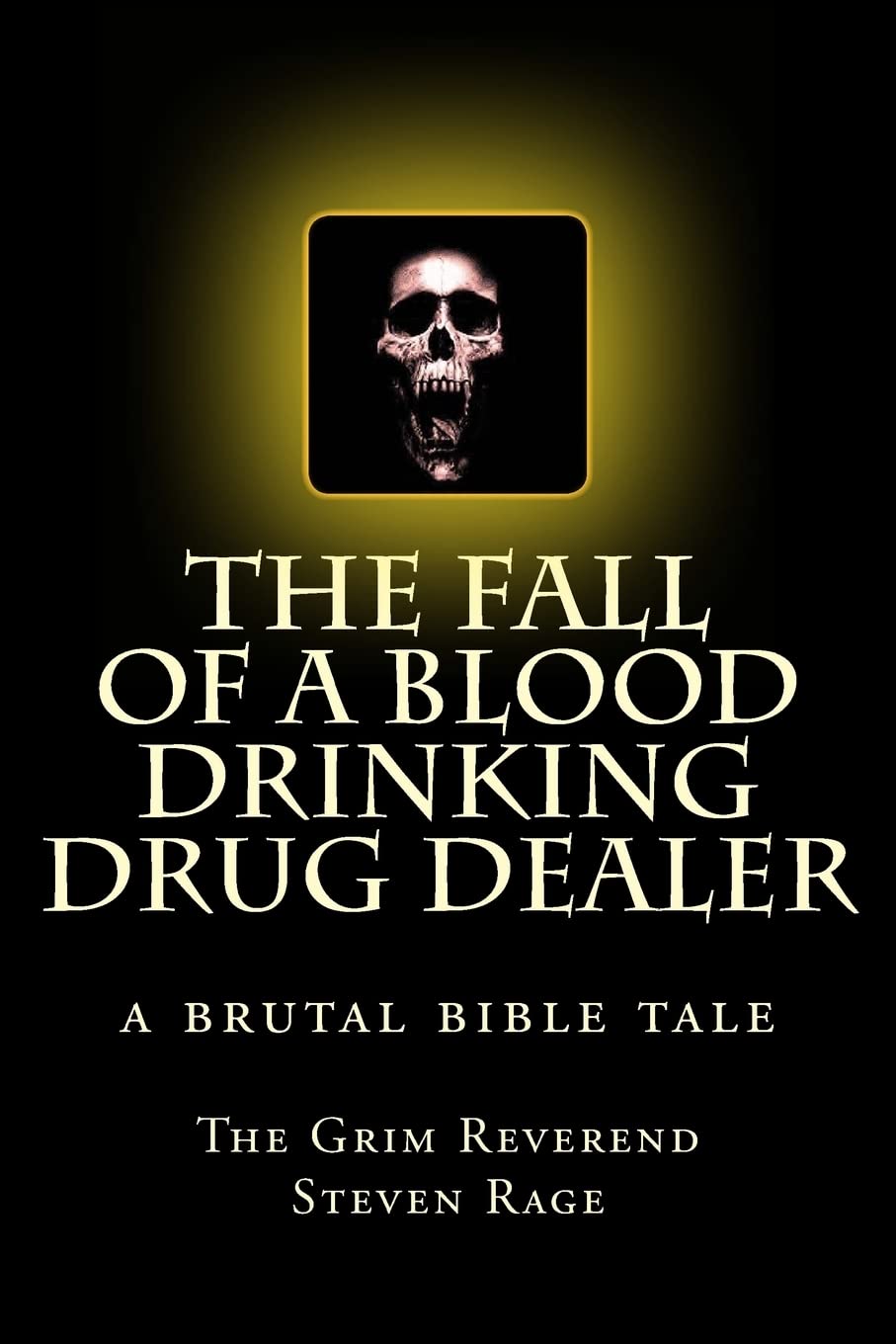 The Fall of a Blood Drinking Drug Dealer (Brutal Bible Tales) poster