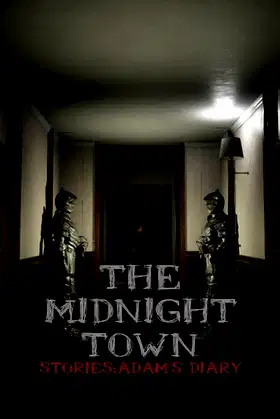 The Midnight Town Stories: Adam's Diary poster