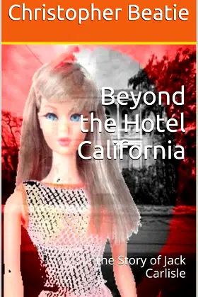 Beyond the Hotel California: The Story of Jack Carlisle poster