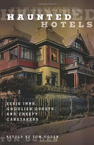 Haunted Hotels: Eerie Inns, Ghoulish Guests, and Creepy Caretakers poster