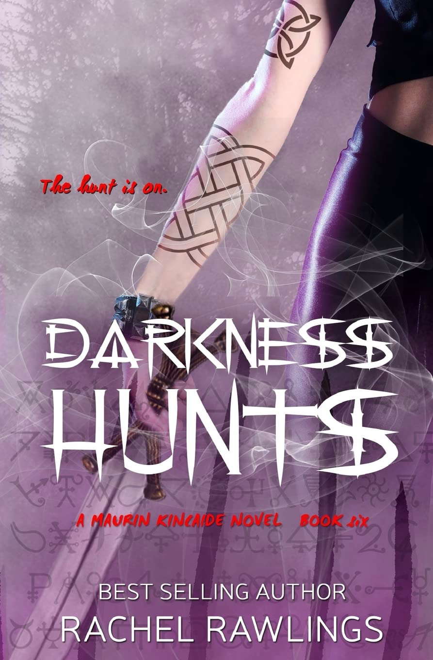 Darkness Hunts: A Maurin Kincaide Novel (The Maurin Kincaide Series) poster
