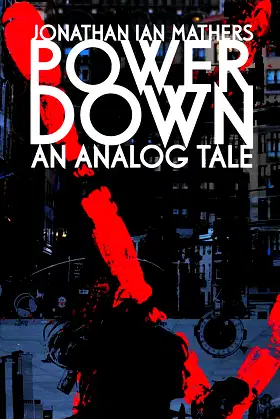 Power Down : An Analog Tale poster