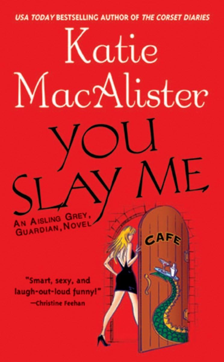 You Slay Me (Aisling Grey, Guardian, Book 1) poster