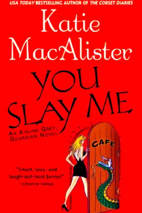 You Slay Me (Aisling Grey, Guardian, Book 1) poster