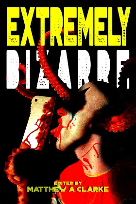 Extremely Bizarre (Bizarre Horror Series) poster