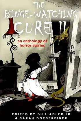 The Binge-Watching Cure II: An Anthology of Horror Stories poster