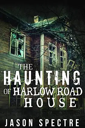 The Haunting of Harlow Road House poster