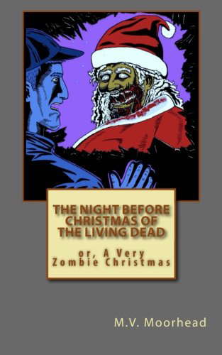 The Night Before Christmas of the Living Dead: or, A Very Zombie Christmas poster
