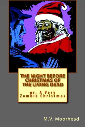 The Night Before Christmas of the Living Dead: or, A Very Zombie Christmas poster