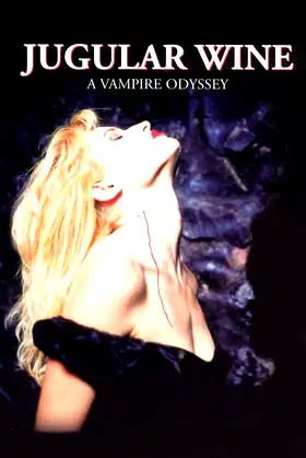 Jugular Wine: A Vampire Odyssey poster