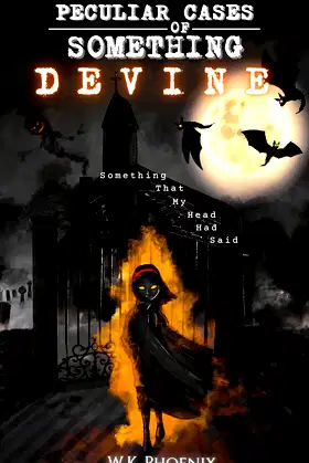 Peculiar Cases Of Something Devine: Something That My Head Had Said: Book 1 poster