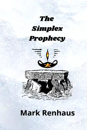 The Simplex Prophecy: with Simplex Theology 101 poster