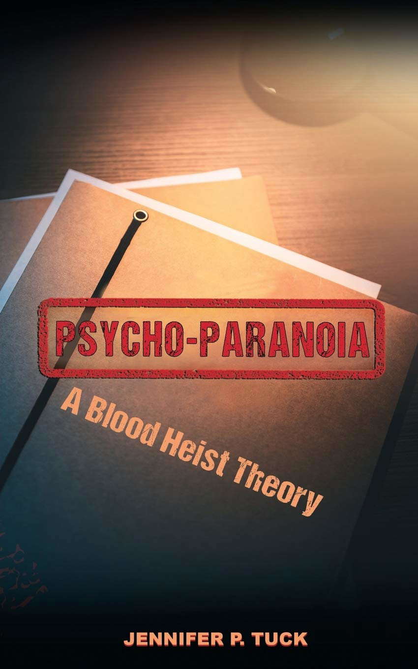 Psycho-Paranoia: A Blood Heist Theory poster