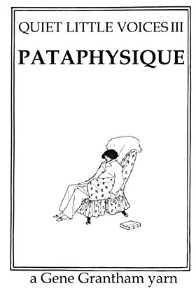 Quiet Little Voices: Pataphysique poster