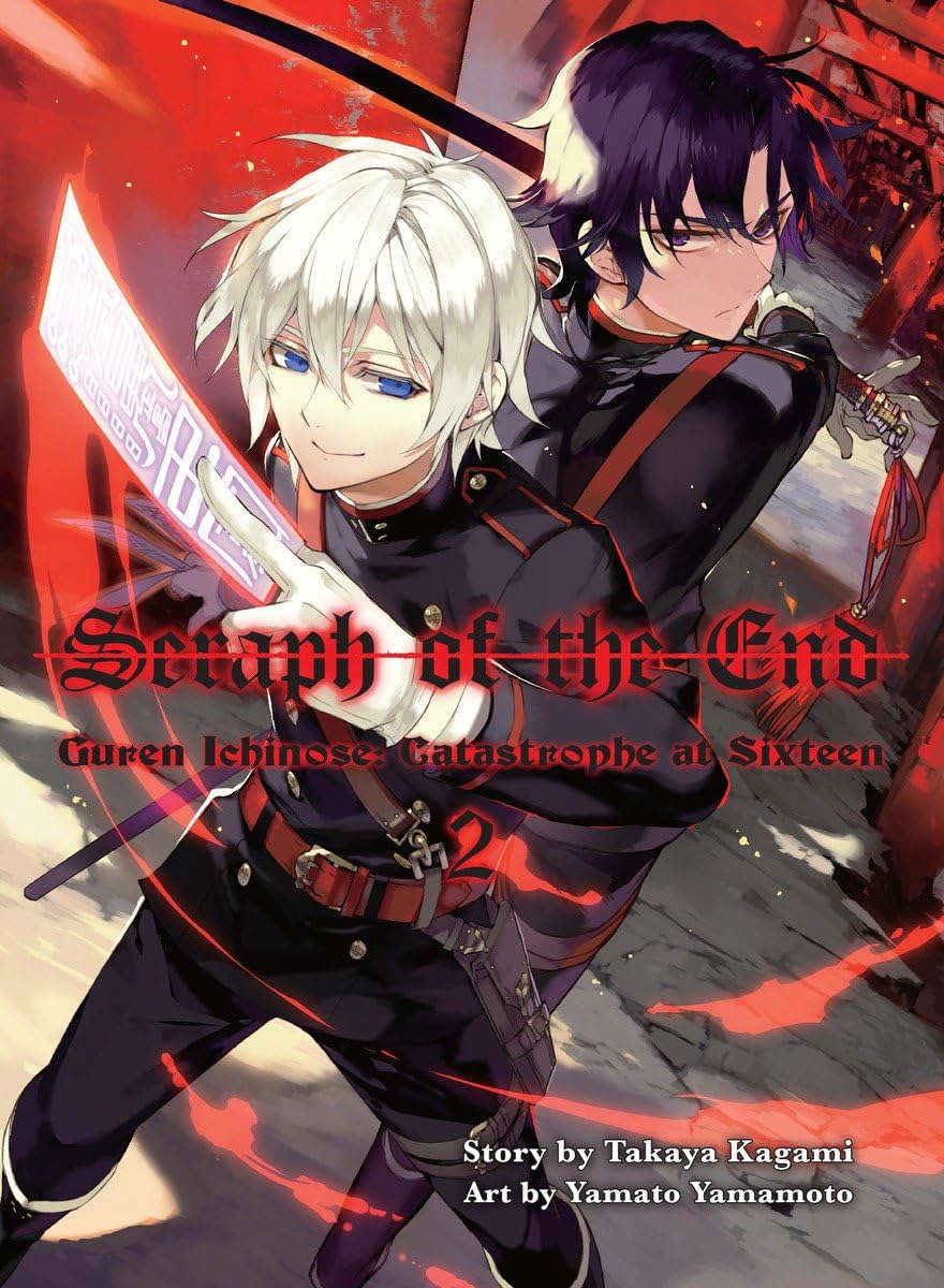 Seraph of the End, 2 (novel): Guren Ichinose: Catastrophe at Sixteen poster