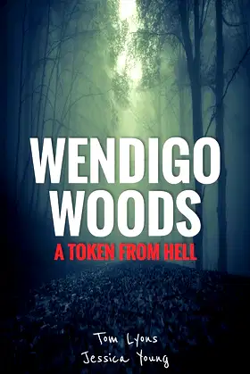 Wendigo Woods: A Token from Hell (Wendigo Woods Book 2) poster