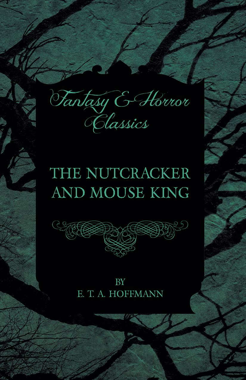 The Nutcracker and Mouse King (Fantasy and Horror Classics) poster