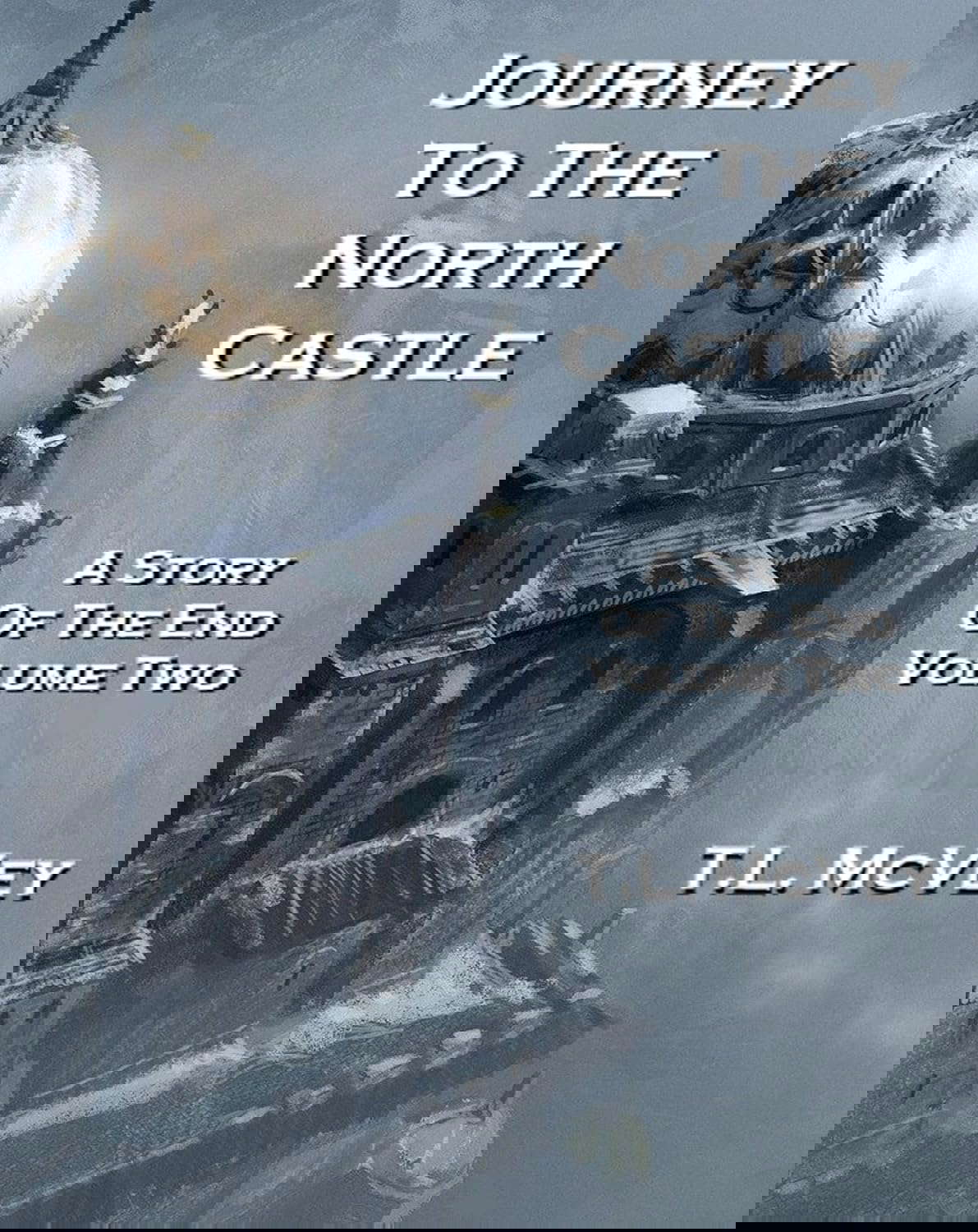 Journey to the North Castle (A Story of the End Book 2) poster