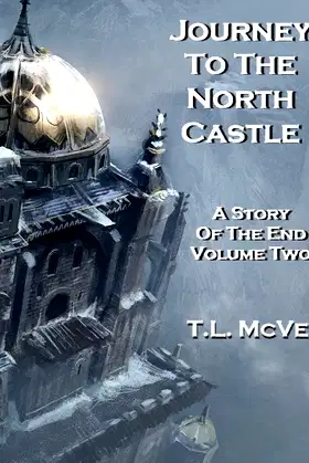 Journey to the North Castle (A Story of the End Book 2) poster