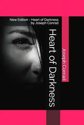 Heart of Darkness: New Edition - Heart of Darkness by Joseph Conrad poster