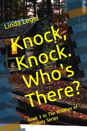 Knock, Knock. Who's There?: Book 3 in The Witches of Waverly Series poster