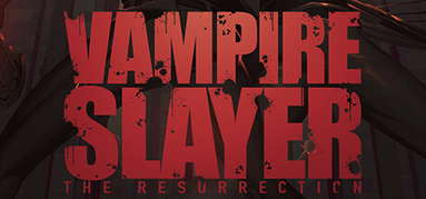 Vampire Slayer: The Resurrection capsule