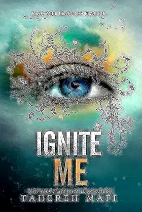 Ignite Me (Shatter Me, 3) poster