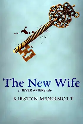 The New Wife: A Never Afters Tale poster