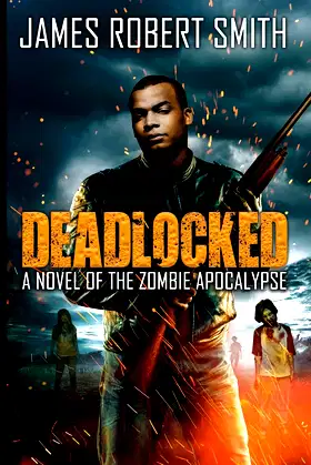 DEADLOCKED: A Novel of the Zombie Apocalypse poster