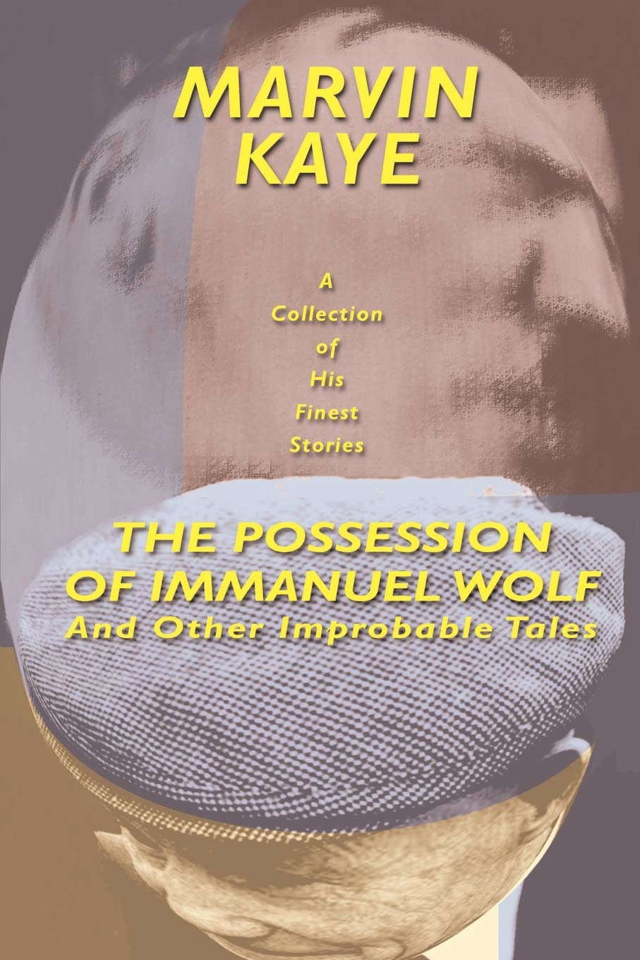 The Possession of Immanuel Wolf: And Other Improbable Tales poster