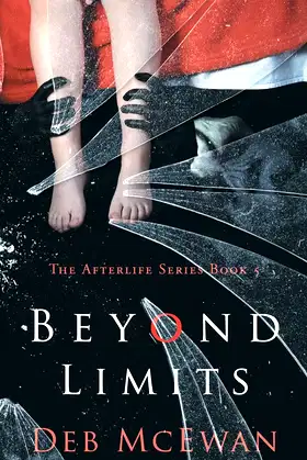 Beyond Limits: The Afterlife Series Book 5: (A Supernatural Thriller) poster